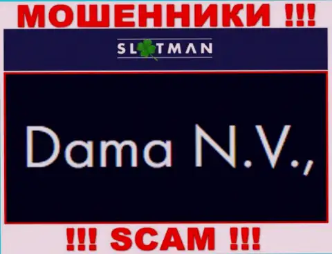 Slot Man - это internet шулера, а владеет ими юр. лицо Dama NV