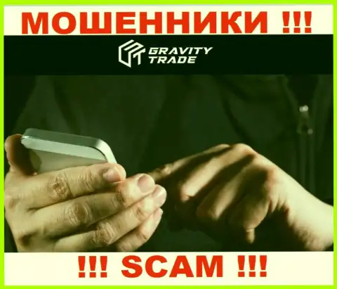 Gravity-Trade Com опасные internet махинаторы, не отвечайте на звонок - разведут на деньги