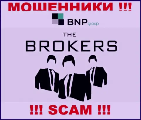 Довольно-таки опасно работать с интернет-мошенниками BNPGroup, вид деятельности которых Брокер