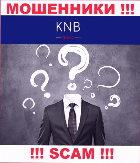 Нет ни малейшей возможности выяснить, кто же является руководством организации KNBGroup - это явно жулики