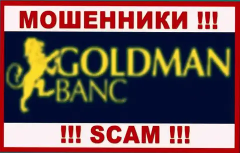 Голдман Банк - это КИДАЛЫ ! SCAM !!!