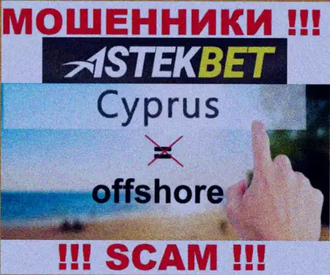 Будьте бдительны internet шулера AstekBet Com зарегистрированы в офшоре на территории - Cyprus