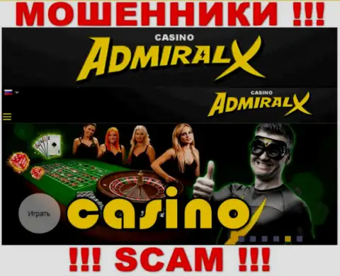 Род деятельности АдмиралИксКазино: Casino - хороший заработок для internet-кидал