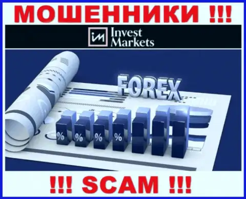 Направление деятельности мошенников Invest Markets - это Forex, однако имейте ввиду это кидалово !!!