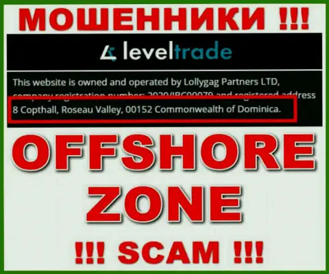 Слишком опасно работать, с такого рода internet-мошенниками, как компания Level Trade, ведь засели они в офшоре - 8 Copthall, Roseau Valley, 00152, Commonwealth of Dominika