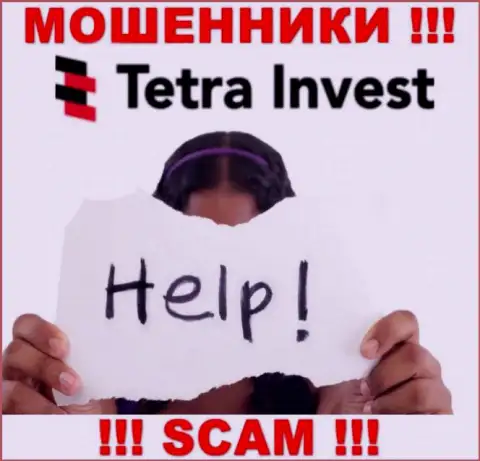 В случае обувания в брокерской компании Tetra-Invest Co, сдаваться не стоит, нужно действовать