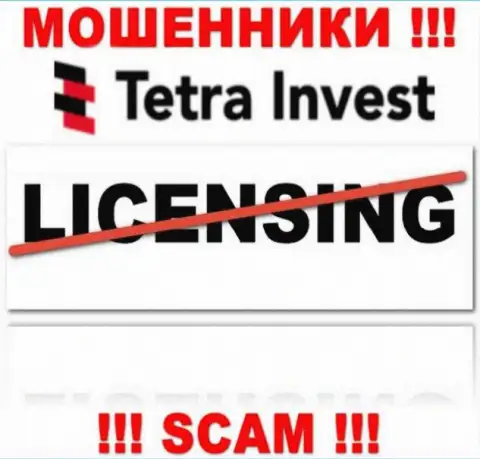 Лицензию га осуществление деятельности обманщикам никто не выдает, в связи с чем у мошенников Tetra-Invest Co ее нет