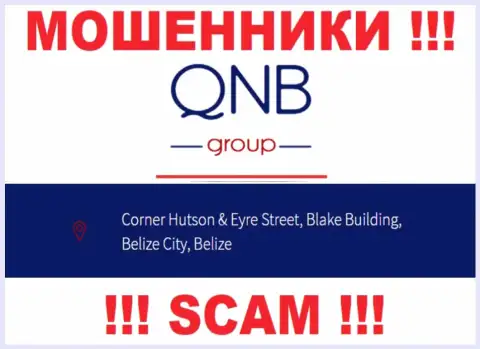 QNB Group - это ВОРЫКьюНБГруппОтсиживаются в офшоре по адресу - Corner Hutson & Eyre Street, Blake Building, Belize City, Belize