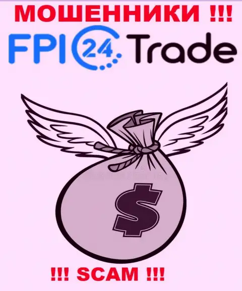 Надеетесь чуть-чуть подзаработать денег ? FPI24 Trade в этом деле не будут помогать - ОБЛАПОШАТ