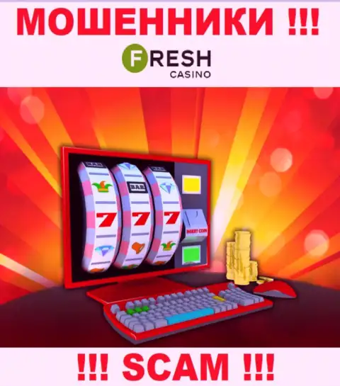 Fresh Casino это профессиональные мошенники, направление деятельности которых - Онлайн казино