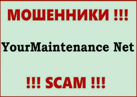 Your Maintenance - это РАЗВОДИЛЫ !!! Связываться весьма опасно !!!