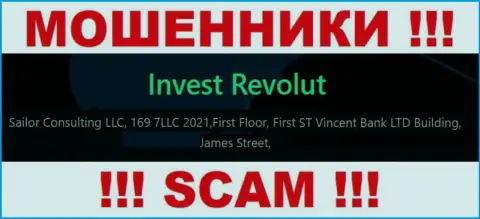 За грабеж доверчивых людей internet-мошенникам Invest Revolut точно ничего не будет, поскольку они осели в оффшорной зоне: First Floor, First ST Vincent Bank LTD Building, James Street, Kingstown VC0100, St. Vincent and the Grenadines