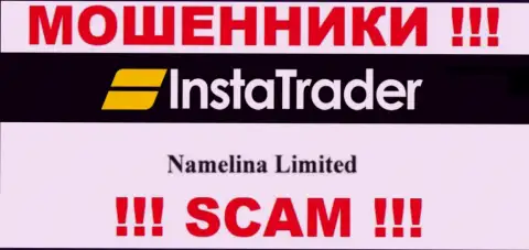 Юр. лицо организации InstaTrader - это Namelina Limited, инфа позаимствована с официального web-ресурса